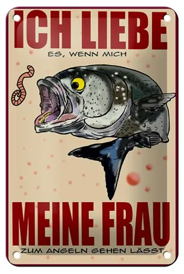 Produktbild von Blechschild Spruch 12x18cm wenn Frau mich Angeln lässt