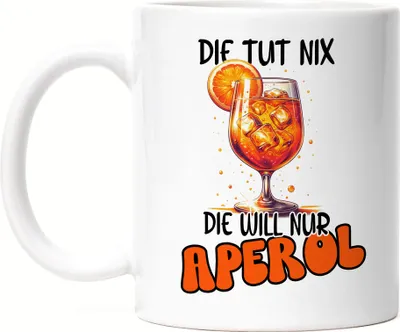 Produktbild von Die tut nix die will nur Aperol Tasse Weiß Sommergetränk Cocktail Party