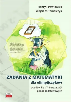 Zdjęcie produktu dla Zadania z matematyki dla olimpijczyków klasy 7-8 oraz szkół ponadpodstawowych
