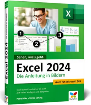 Produktbild von Excel 2024: Die Anleitung in Bildern. Komplett in Farbe. Ideal für Einsteiger und auch geeignet für Excel im Office-Abo Microsoft 365