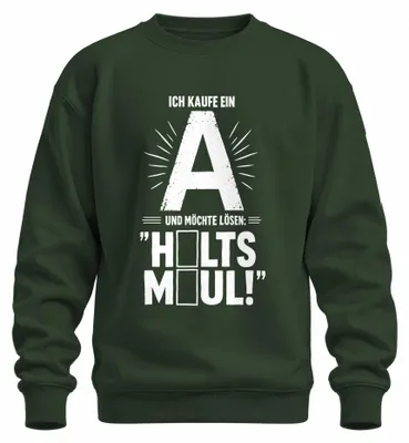 Imagen del producto de Camiseta con estampado "Ich kaufe ein A" (Yo compro una A), diseño "möchte lösen" (quiero resolver), estilo "Halts Maul" (cállate), con un toque de sarcasmo. Color verde botella. Tipo: suéter. Talla: L