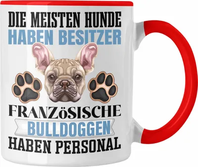 Produktbild von Trendation - Französische Bulldogge Besitzer Tasse Geschenk Lustiger Spruch Geschenkidee Besitzerin Französische Bulldogge Haben Personal (Rot)