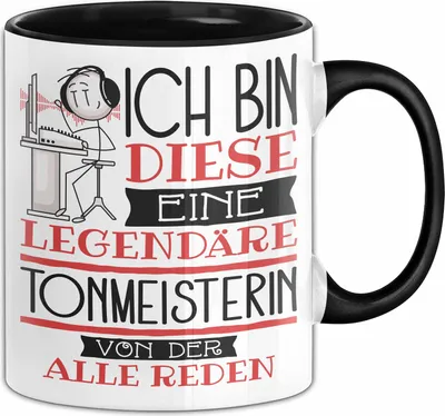 Produktbild von Tonmeisterin Tasse Geschenk Ich Bin Diese Eine Legendäre Tonmeisterin Von Der Alle Reden Geschenkidee Geburtstag Weihnachten (Schwarz)