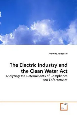 Produktbild von Holtedahl, P: The Electric Industry and the Clean Water Act