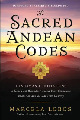 Zdjęcie produktu dla The Sacred Andean Codes