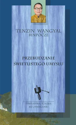 Produktbild von Przebudzanie świetlistego umysłu - Tenzin Wangyal Rinpocze