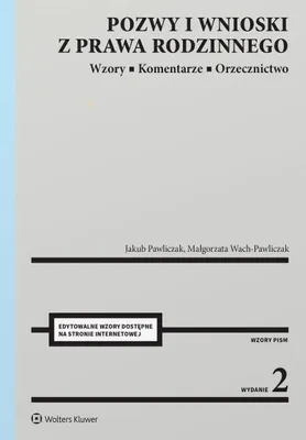 Zdjęcie produktu dla Pozwy i wnioski z prawa rodzinnego. Wzory. Komentarze. Orzecznictwo
