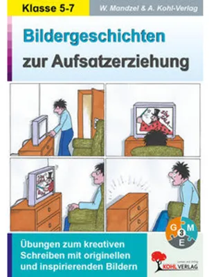 Produktbild von Bildergeschichten zur Aufsatzerziehung / Klasse 5-7