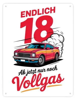Produktbild von Endlich 18 - Vollgas Metallschild XXL in 28x38 cm für den Führerschein