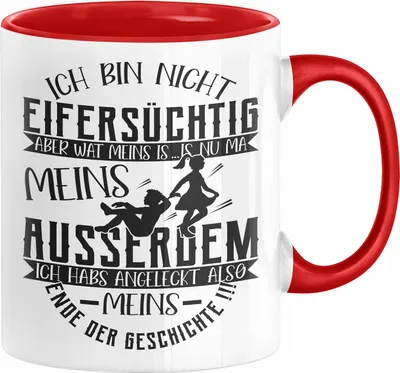 Produktbild von Ich Bin Nicht Eifersüchtig Tasse Geschenk Partner Valentinstag Geschenkidee Liebe Freund Freundin Kaffee-Becher Häferl (Rot)