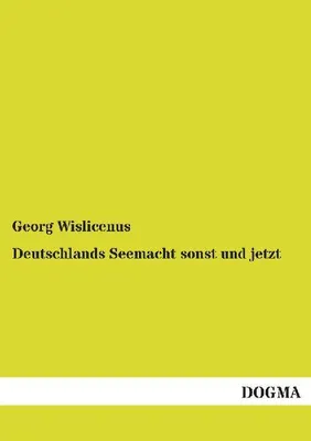 Produktbild von Deutschlands Seemacht sonst und jetzt