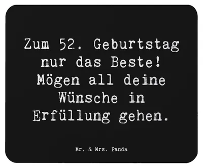Produktbild von Mr. & Mrs. Panda Mauspad Spruch 52. Geburtstag - Schwarz - Geschenk, Happy Birthday, laptop mousepad, liebevoll handgefertigt, Mouse Pad, pc, Geburtstagsgeschenke, Alter