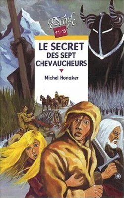 Image de Honaker  M. - Le Secret des sept chevaucheurs