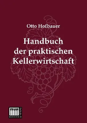 Produktbild von Handbuch der praktischen Kellerwirtschaft