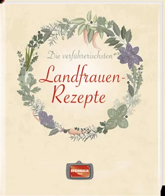 Zdjęcie produktu dla Die verführerischsten Landfrauen-Rezepte