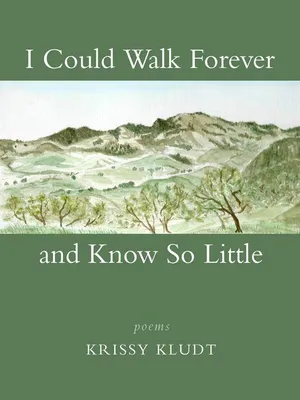 Produktbild von I Could Walk Forever and Know So Little