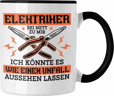 Produktbild von Trendation - Elektriker Sei Nett Zu Mir Ich Könnte Es Wie Ein Unfall Aussehen Lassen Tasse Geschenk Lustiger Spruch Männer Elektriker (Schwarz)