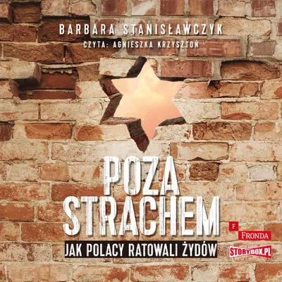 Zdjęcie produktu dla Poza strachem Jak Polacy ratowali Zydow