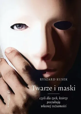 Image de Twarze i maski, czyli dla tych, którzy poszukują własnej tożsamości