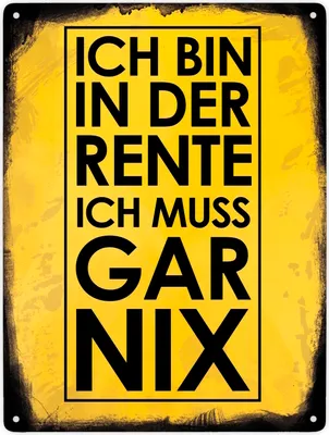 Produktbild von Ich bin in der Rente ich muss gar nix Metallschild XXL in 28x38 cm für den