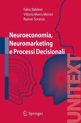 Immagine prodotto di Neuroeconomia, neuromarketing e processi decisionali nell'uomo