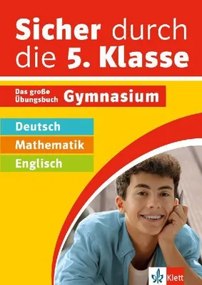 Produktbild von Klett Sicher durch die 5. Klasse - Deutsch, Mathematik, Englisch
