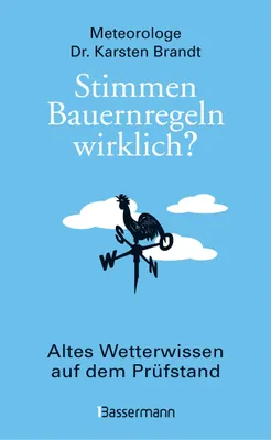 Zdjęcie produktu dla Stimmen Bauernregeln wirklich? Altes Wetterwissen auf dem Prüfstand