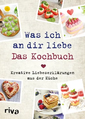 Produktbild von Was ich an dir liebe - Das Kochbuch
