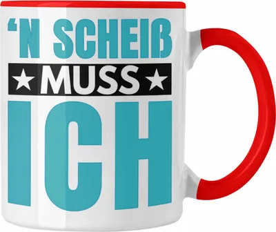 Produktbild von Trendation - N Scheiss Muss ich Tasse Geschenk Kollegen Kollegin Arbeit (Rot)