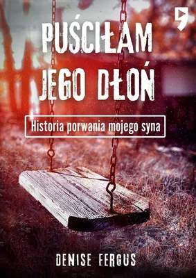Immagine prodotto di Puściłam jego dłoń. Historia porwania mojego syna