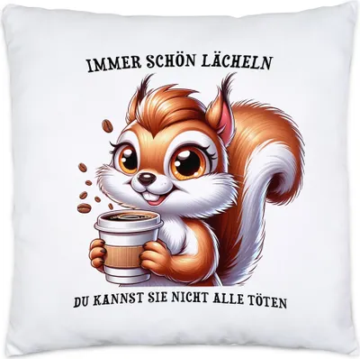 Produktbild von Immer lächeln Eichhörnchen Kissen Inkl. Füllung Sarkasmus Dumme Leute Kaffee