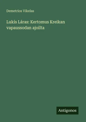 Produktbild von Lukís Láras: Eine Geschichte des griechischen Unabhängigkeitskrieges