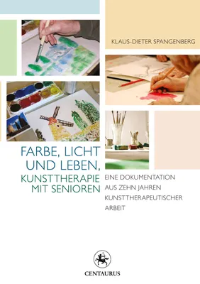 Produktbild von Farbe, Licht und Leben Kunsttherapie mit Senioren