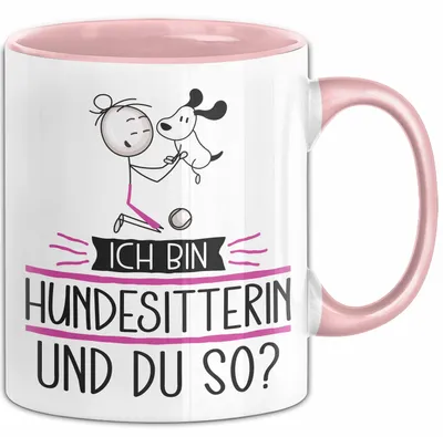 Produktbild von Hundesitterin Tasse Geschenk Ich Bin Hundesitterin Und Du So Geschenkidee Lustiger Spruch Becher (Rosa)