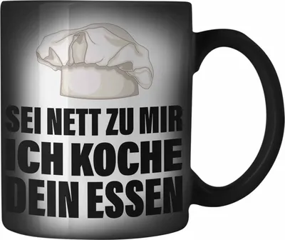 Produktbild von Trendation - Koch Farbwechsel Zauber-Tasse Geschenk Sei Nett Zu Mir Ich Koche Dein Essen Köchin Geschenkidee (Schwarz)