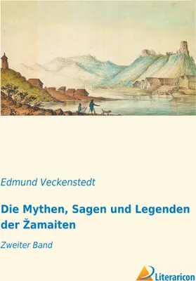 Produktbild von Die Mythen, Sagen und Legenden der Zamaiten