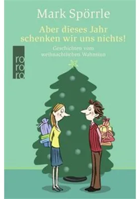 Produktbild von Aber dieses Jahr schenken wir uns nichts!