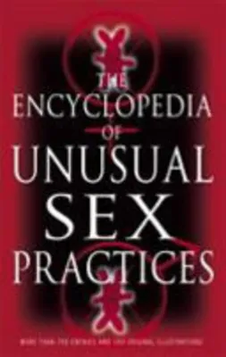 Obrázek produktu pro Encyclopedia Of Unusual Sex Practices