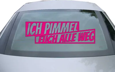 Produktbild von Indigos UG - Aufkleber Heckscheibe & Motorklappe DE6953 - pink - 600x189 mm - Ich pimmel euch alle weg! - Auto Scheiben Fenster Heckklappe Tuning Racing JDM - Die cut