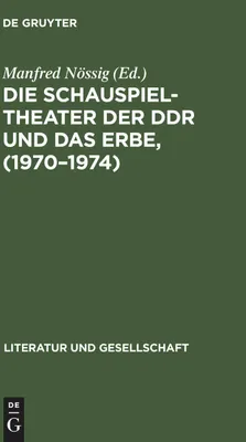 Produktbild von Die Schauspieltheater der DDR und das Erbe, (1970-1974)