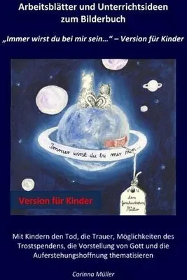 Produktbild von Arbeitsblätter und Unterrichtsideen zum Bilderbuch "Immer wirst du bei mir sein..." - Version für Kinder