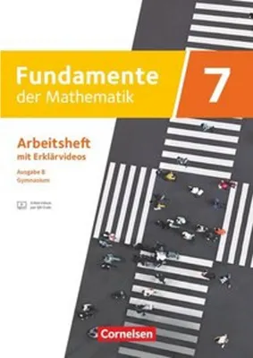 Obrázok produktu pre Fundamente der Mathematik 7. Schuljahr - Ausgabe B ab 2024 - Arbeitsheft zum Schulbuch mit Erklärfilmen und Lösungen