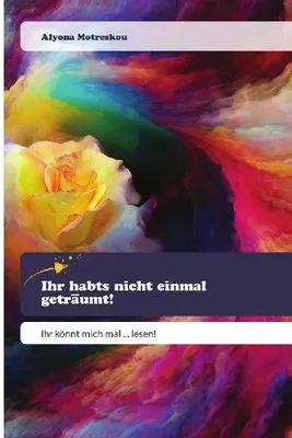 Produktbild von Ihr habts nicht einmal geträumt!