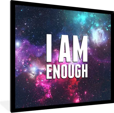 Produktbild von MuchoWow® Gerahmtes Poster Sprichwörter - 'Ich bin genug' - Zitate - Jungen - Mädchen - Kinder 40x40 cm - Poster mit Schwarzem Bilderrahmen Wandposter Rahmen Foto Bilder - Mit Rahmen - Wanddekoration Schlafzimmer