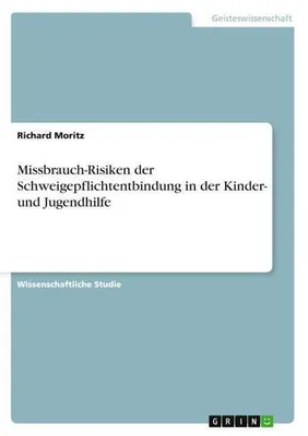 Produktbild von Missbrauch-Risiken der Schweigepflichtentbindung in der Kinder- und Jugendhilfe
