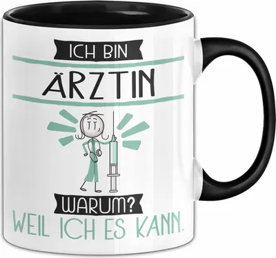 Produktbild von Ärztin Tasse Geschenk Ich Bin Ärztin Warum Weil Ich Es Kann Geschenkidee Geburtstag (Schwarz)