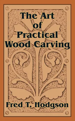 Produktbild von Art of Practical Wood Carving, The
