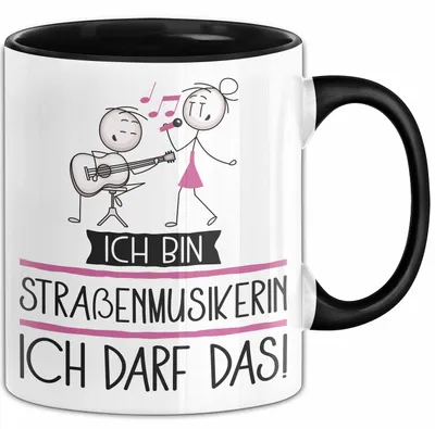 Produktbild von Geschenk für Straßenmusikerin Tasse Lustige Geschenkidee Geburtstag Ich Bin Straßenmusikerin Ich Darf Das (Schwarz)