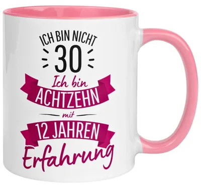 Produktbild von Tasse 30. Geburtstag Frau – „Ich bin nicht 30 – Ich hab Erfahrung“ – Geschenk zum Geburtstag Frauen