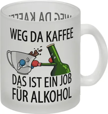 Produktbild von Weg da Kaffee das ist ein Job für Alkohol Glas Tasse